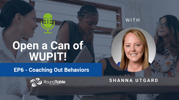 WUPIT EP6 - Coaching Out Behaviors